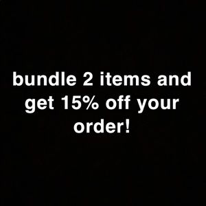 bundle 2 items, save 15%!!
